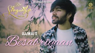 Besabriyaan  Ujjwal  Singing India Season One Delhi Ke Sitare  Episode 16 Part 2  RFI 2024 [upl. by Auqinimod671]