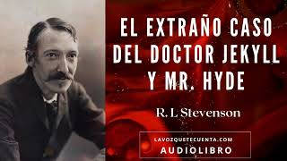 El extraño caso del Dr Jekyll y Mr Hyde de Robert Louis Stevenson Audiolibro completo [upl. by Lucine]