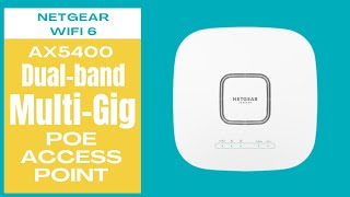 NETGEAR WiFi 6 AX5400 Dual band Multi Gig PoE Access Point Guide [upl. by Yessej563]