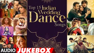 TOP 15 INDIAN WEDDING DANCE SONGS  Ultimate Dance Mix  TSeries [upl. by Ridgley234]