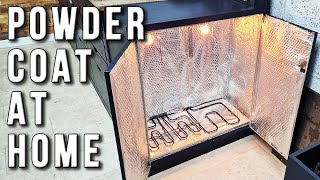 DIY Home Made Powder Coating Oven Build [upl. by Munford]