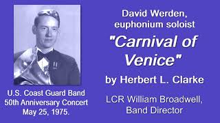 quotCarnival of Venicequot Euphonium Solo  David Werden Live USCG Band Concert May 251975 [upl. by Aritak942]