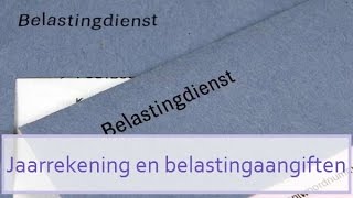 Jaarrekening en belastingaangiften hoe zit dat precies voor ondernemers [upl. by Gwyn]