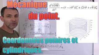 Mécanique du point Mouvement en coordonnées polaires et cylindriques [upl. by Nolyar70]