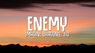 Imagine Dragons JID  Enemy Lyrics [upl. by Eulaliah]