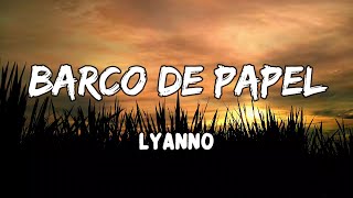 Barco de Papel Lyrics by Lyanno [upl. by Mattah]