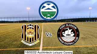 Auchinleck Talbot Vs Port Glasgow Juniors 62  SLDFL Conference F  180222 [upl. by Sclar541]