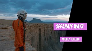 SEPARATE WAYS  ANDREA TORELLO Official Video [upl. by Lemrej565]