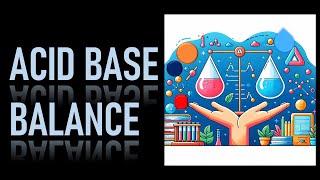 13 ACID BASE BALANCE [upl. by Sewel402]