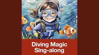 Diving Magic Singalong [upl. by Derron]