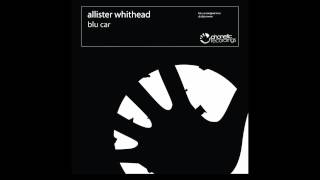 Allister Whithead  Blu Car DJ DLGs Remix 2006 [upl. by Cthrine]