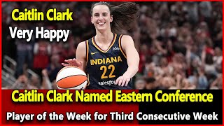 Breaking NewsCaitlin Clark Named Eastern Conference Player of the Week for Third Consecutive Week [upl. by Lundeen298]