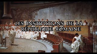 Le fonctionnement des institutions de la République romaine [upl. by Adella]