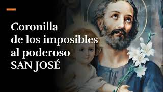 Coronilla de los imposibles al poderoso San José [upl. by Benedicto]