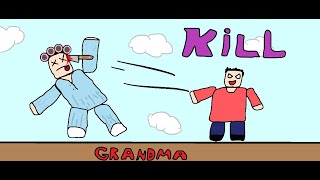 KILL GRANDMA [upl. by Parthinia]