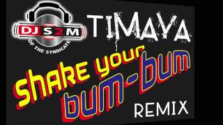 Timaya  Shake Your Bum Bum DJ S2M Remix [upl. by Sackman]