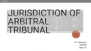 OVERVIEW ON JURISDICTION OF ARBITRAL TRIBUNA BY ILANGOVAN V 4th year BA LLb Hons [upl. by Kieger431]