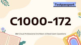 C1000172 Real Exam Questions  IBM Cloud Professional Architect v6 [upl. by Aseeral]