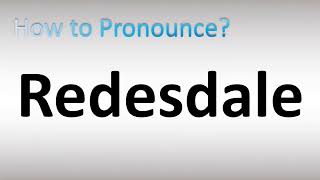 How to Pronounce Redesdale [upl. by Ybor887]