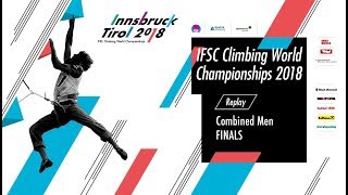 IFSC Climbing World Championships  Innsbruck 2018  Combined  Finals  Men [upl. by Dirraj]