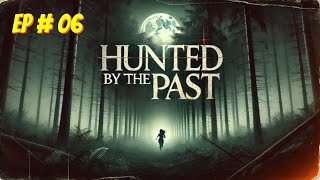 Hunted by the Past Episode  6 Free Audio books  Novels [upl. by Yenaled316]