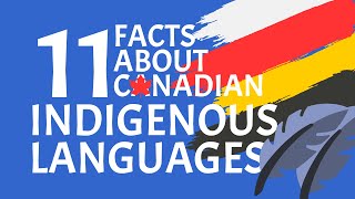 11 Facts You Didnt Know About Indigenous Languages Spoken in Canada [upl. by Malha]