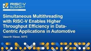 Simultaneous Multithreading with RISCV Enables Higher Throughput Efficiency in D  Vasanth Waran [upl. by Eecart]