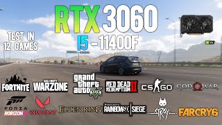 RTX 3060  i5 11400F  Test in 12 Games  RTX 3060 12GB Gaming [upl. by Groh]