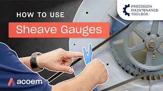 How To Use Sheave Gauges  Precision Maintenance Toolbox  ACOEM [upl. by Roydd969]