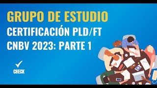 Grupo de estudio Certificación PLD FT CNBV 2023 [upl. by Qidas]