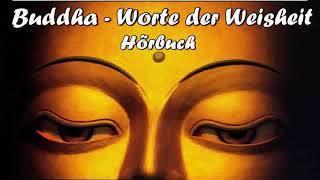 Buddha  Worte der Weisheit  Hörbuch [upl. by Shirlene]