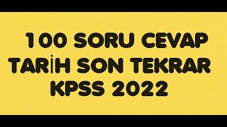 100 SORU CEVAP İLE KPSS TARİH SON TEKRARKPSS TARİH GENEL TEKRAR Tarihi fulle kpss2022 [upl. by Hardman]