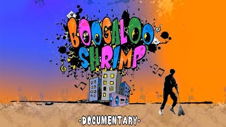 Boogaloo Shrimp Documentary 2019  Full Movie [upl. by Mcclenon]