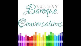 Sunday Baroque Conversations 123 Ian Watson [upl. by Winer207]