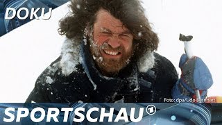 Reinhold Messner Bergsteigen auf Leben und Tod  Sportschau [upl. by Eidolem]