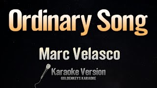 Ordinary Song  Marc Velasco Karaoke [upl. by Lias707]