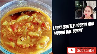 Lauki Bottle Gourd and Moong Dal Curry [upl. by Anived683]