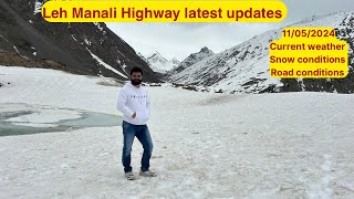 Snow and Road Updates Traveling on LehManali Highway and ShinkulaZanskar Route manali leh [upl. by Alby]