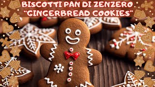 BISCOTTI PAN DI ZENZERO  GINGERBREAD COOKIES Biscotti Speziati [upl. by Ansev]