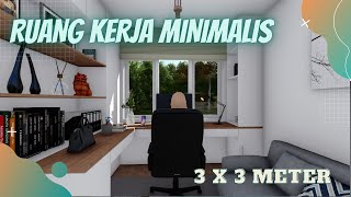 DESAIN RUANG KERJA MINIMALIS  DESAIN RUANG KANTOR MINIMALIS 3 X 3 METER [upl. by Kosey]