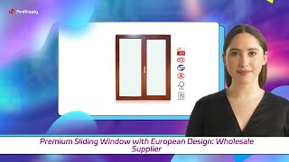 Premium Sliding Window with European Design Wholesale Supplier [upl. by Alek]