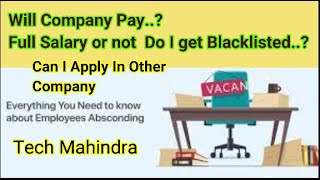 Absconding Job Will You Get Your Salary Left Your Job Without Intimating To HR Tech Mahindra [upl. by Lepp]