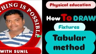 Tabular Method how draw fixture tabular Methodcbsebpesbpedmped [upl. by Antonius312]