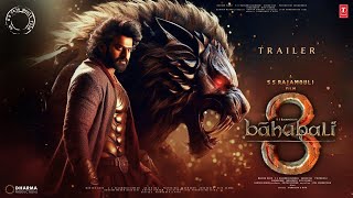 Bahubali 3  Hindi Trailer  Prabhas  SS Rajamouli  Anushka Shetty  Tamanna Bhatiya In Cinemas [upl. by Obellia296]