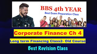 Long Term Financing Class 2  Ch 4  Corporate Finance  Ch 5 old course [upl. by Caundra]