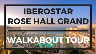 IBEROSTAR ROSE HALL GRAND  JAMAICA  WALKABOUT TOUR  2018 [upl. by Haisoj454]