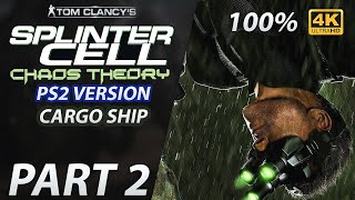 Cargo Ship  Splinter Cell Chaos Theory PS2 100 Walkthrough Part 2 [upl. by Trin]