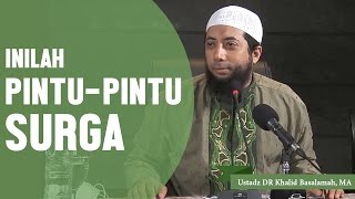 Inilah pintu pintu surga itu Ustadz DR Khalid Basalamah MA [upl. by Breban]