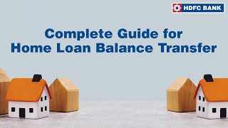 Complete Guide for Home Loan Balance Transfer  HDFC Bank [upl. by Coop]