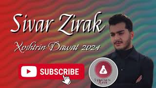 Sivar Zirak Xoshtrin Dawat 2024  سیفر زیرەك خوشترین داوات ٢٠٢٤ [upl. by Idzik]